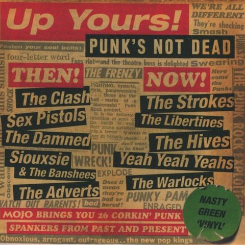 Free With This Months Issue 62 - Alex Claridge picks Mojo - Up Yours! Punk's Not Dead