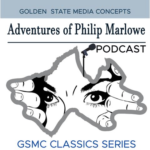 GSMC Classics: Adventures of Philip Marlowe Episode 5: Red Wind