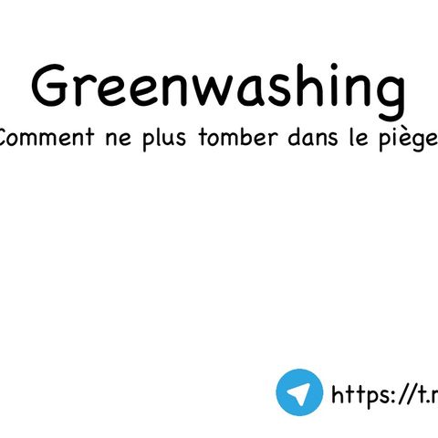Greenwashing : Comment éviter le piège ?