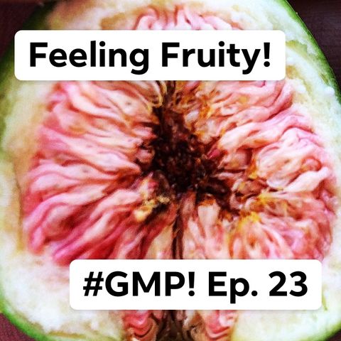 Feeling Fruity - The ‘Good Morning Portugal!’ Podcast - Episode 24
