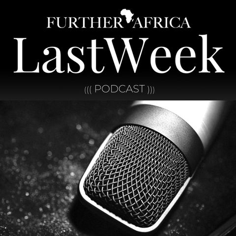FurtherAfrica's Last Week - Episode 2