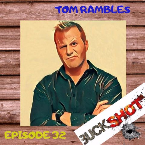 32 - Tom Rambles