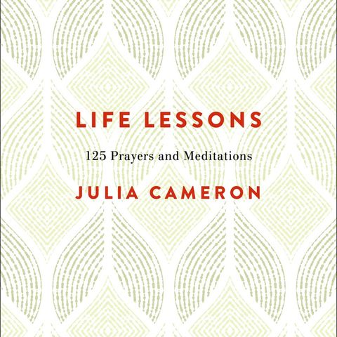 Big Blend Radio: Julia Cameron - Life Lessons: 125 Prayers and Meditations