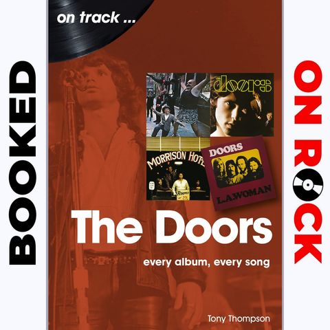 "The Doors: Every Album, Every Song"/Tony Thompson [Episode 38]