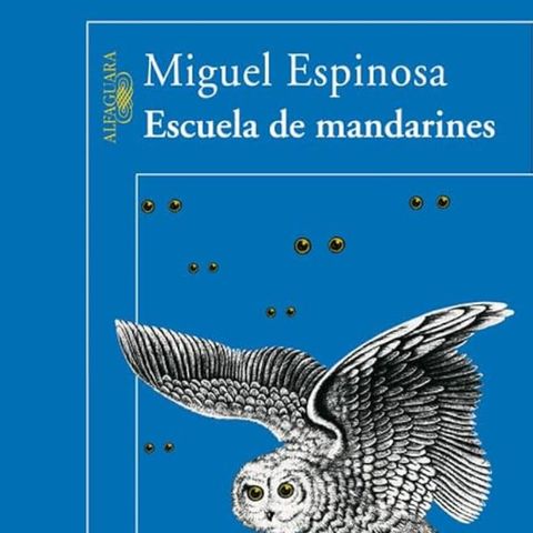 Escuela de mandarines - Miguel Espinosa