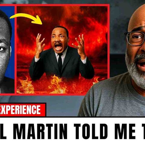 Man Died _ Met MARTIN LUTHER KING JR. in HELL_ What Happened Next Will