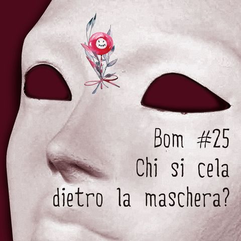 #25 - Chi si cela dietro la maschera?