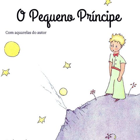 O Pequeno Príncipe - Parte 1