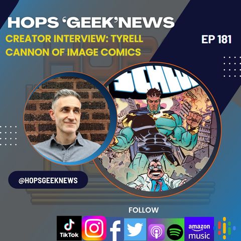 Ep 181: Interview w/Tyrell Cannon of Image Comics