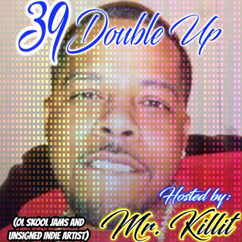 39 double up (Indie Artist)