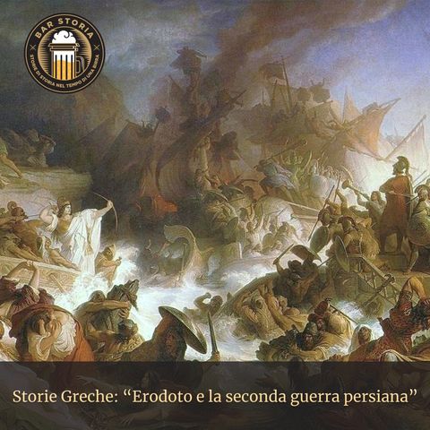 Storie Greche - Erodoto e la seconda guerra persiana
