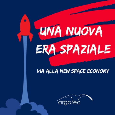 Una nuova era spaziale e il via alla New Space Economy