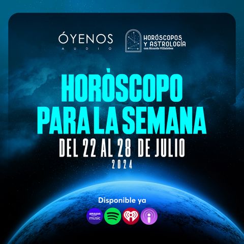 Horóscopo para la semana del 22 al 28 de julio