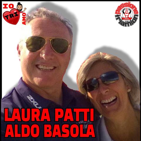 Passione Triathlon n° 38 🏊🚴🏃💗 Laura Patti Aldo Basola