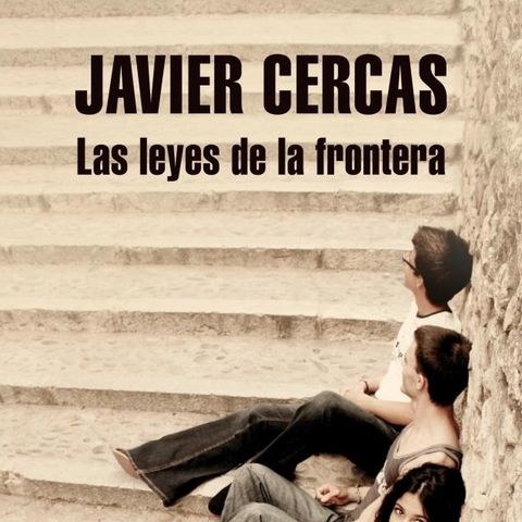 Las leyes de la frontera, Javier Cercas