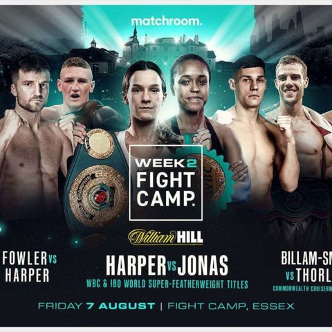 The Big Fight Preview - Terri Harper vs Natasha Jonas + Review of Fight Camp & Frank Warren Shows