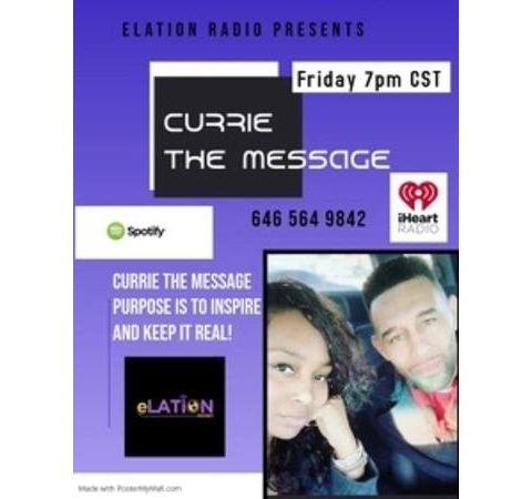 Currie the Message with Pastor Currie and First Lady