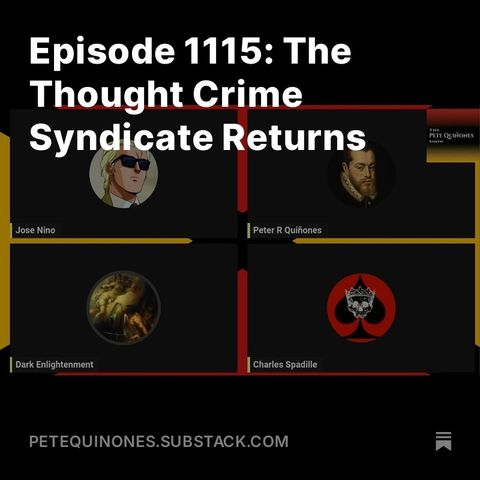 Episode 1115: The Thought Crime Syndicate Returns - September 2024