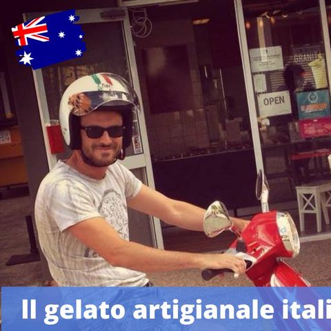 Ep.208 - Il gelato artigianale italiano in Australia, con Matteo Zini!!!