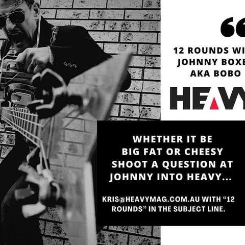 HEAVY REGULAR: “12 Rounds With JOHNNY BOXER” a.k.a BOBO #11