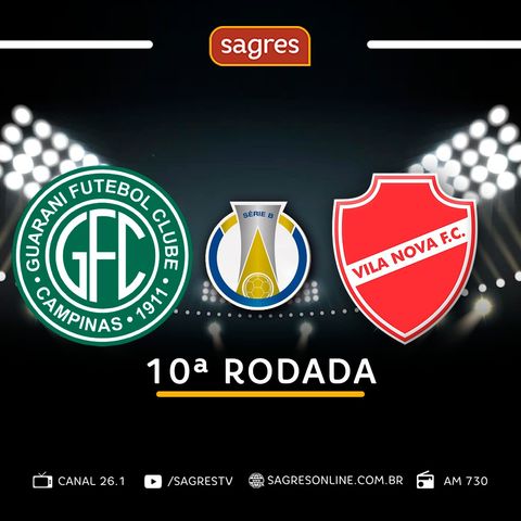 Série B 2022 #10 - Guarani 1x1 Vila Nova, com Paulo Massad
