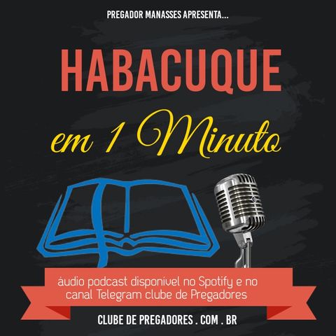 Bíblia em 1 Minuto EP41 - Habacuque