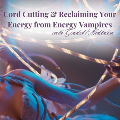 Shield Yourself: A Practical Guide to Energy Vampire Protection & Cord Cutting