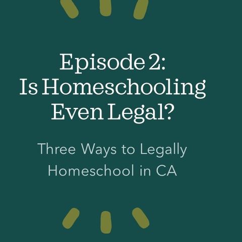 Episode 2: Is Homeschooling Even Legal?