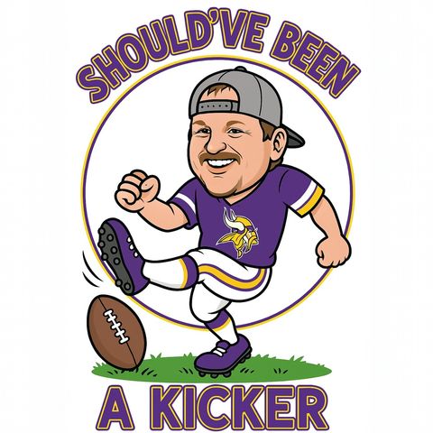 Should've Been A Kicker