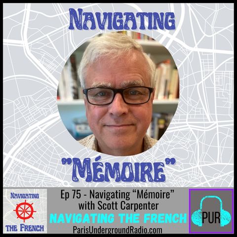 Ep 75 - Navigating “Mémoire” with Scott Carpenter