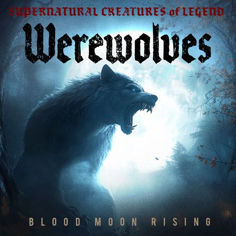Werewolves - Supernatural Spirits and Sites