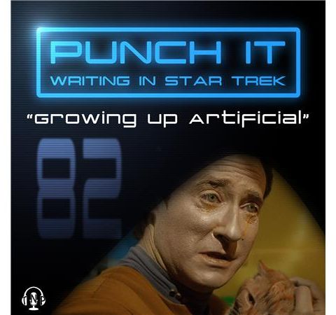 Punch It 82 - Growing Up Artificial