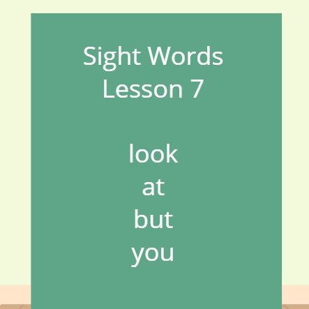 Sight Words Lesson 7