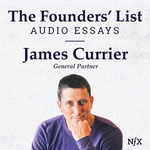 The Founders' List: James Currier (General Partner at NFX) on "The Psychology of Startup Growth"