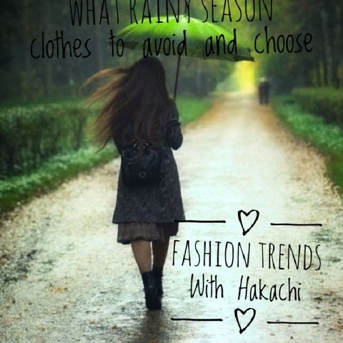 Ep.4 What Rainy Season Clothes To avoid And Choose.