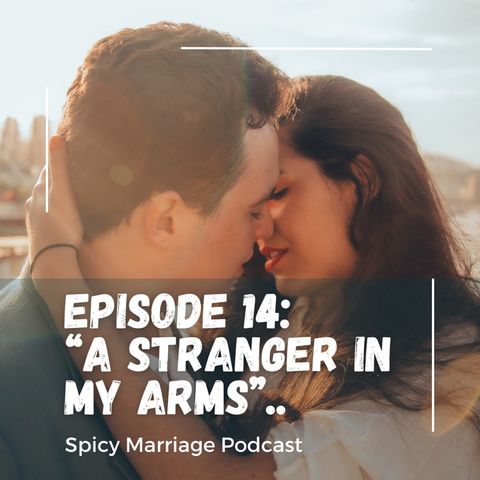 Episode 14: More Erotic Novels | “A Stranger in my Arms”