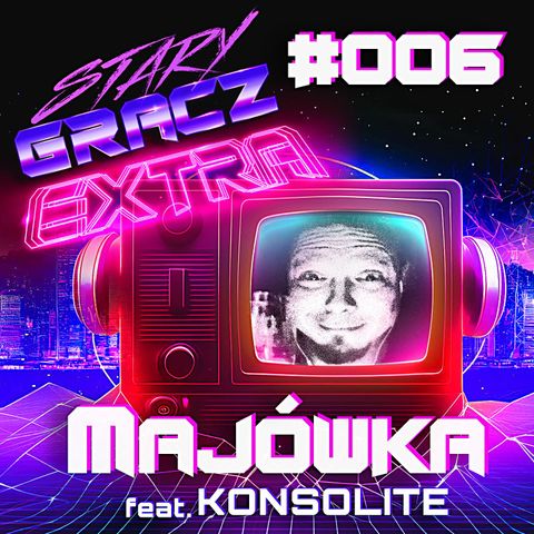 Extra 006 Majówka feat. Konsolite