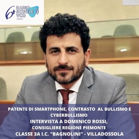 Intervista a Domenico Rossi consigliere regione Piemonte - Patente di smartphone, Bullismo e Cyberbullismo
