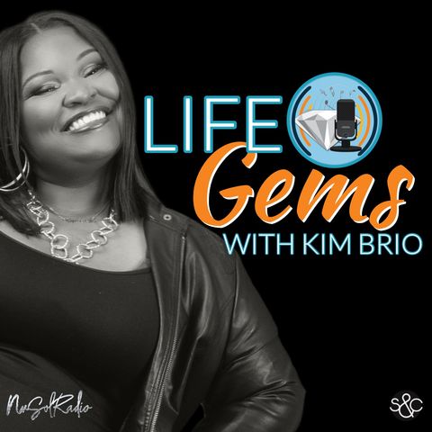 10 Life Gems & The Importance of Self Awareness with Kim Brio