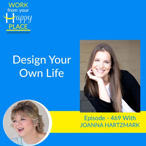 Design Your Own Life with JoAnna Hartzmark