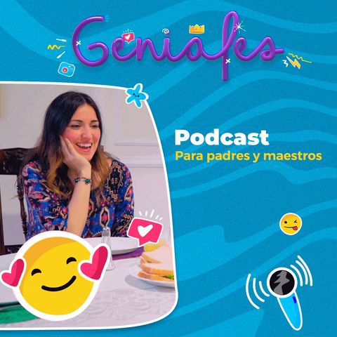 Geniales: Tráiler de los podcast para padres y maestros