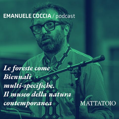 Emanuele Coccia, Le foreste come biennali multi-specifiche. Il museo della natura contemporanea