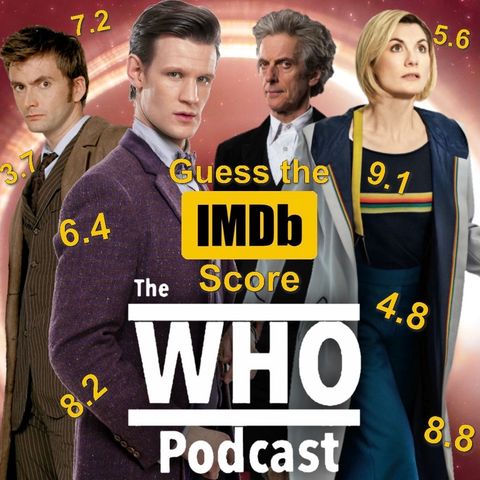 Guess The Doctor Who IMDB Score- Dan Vs Will