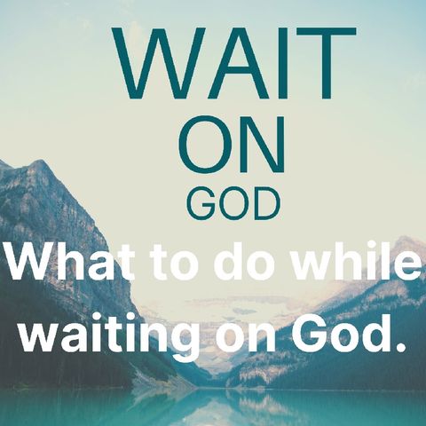Waiting On God – BEING LED Ep3