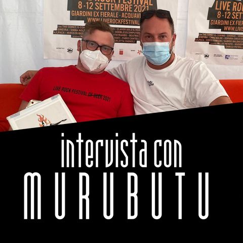 LRFXXV - Intervista con MURUBUTU