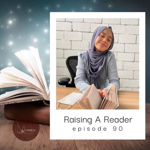 Episode 90: Raising A Reader