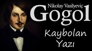 Kaybolan Yazı  Nikolay Vasilyeviç GOGOL sesli kitap tek parça