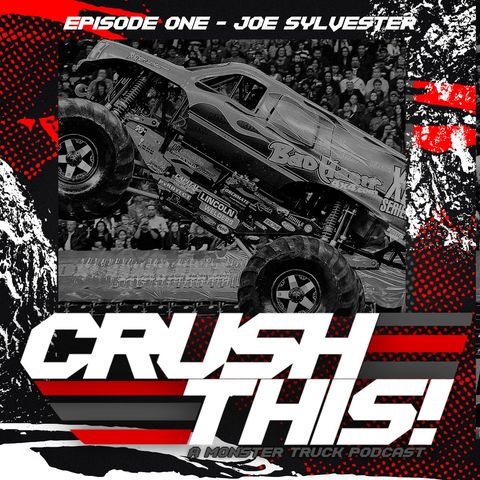 Episode One - Joe Sylvester of the Bad Habit Monster Truck