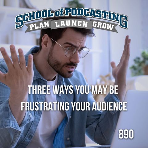 Are You Primarily Audio or Video? Three Ways Your Show May Be Frustrating Your Audience