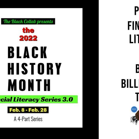 Listen to Part 3 of the Black History Month Financial Literacy Series 3.0